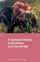 General Theory of Emotions and Social Life -  Warren D. TenHouten