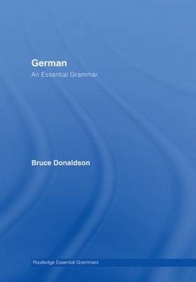 German: An Essential Grammar -  Bruce Donaldson