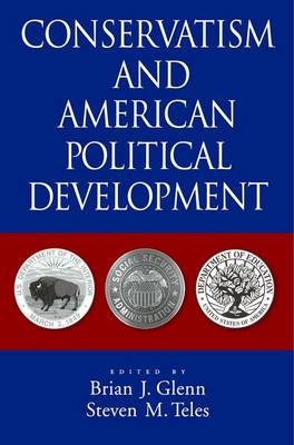 Conservatism and American Political Development - 