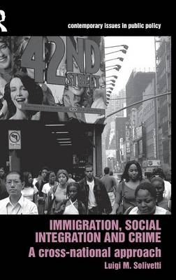 Immigration, Social Integration and Crime