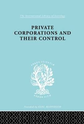Private Corporations and their Control -  A.B. Levy