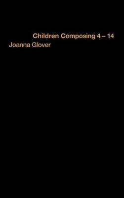 Children Composing 4-14 -  Joanna Glover