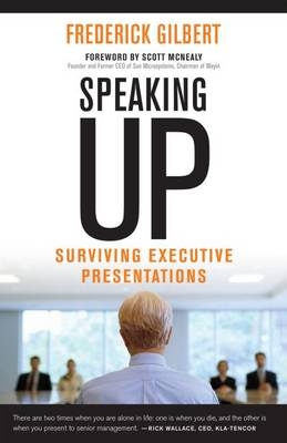 Speaking Up -  Frederick Gilbert