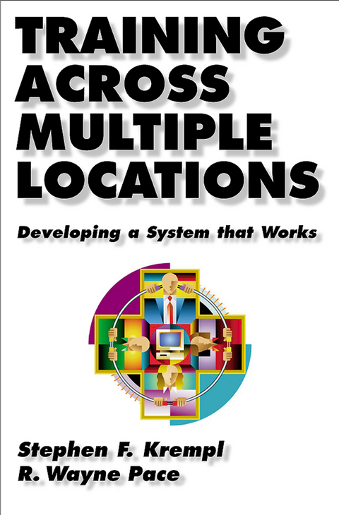 Training Across Multiple Locations - Stephen Krempl, R. Wayne Pace