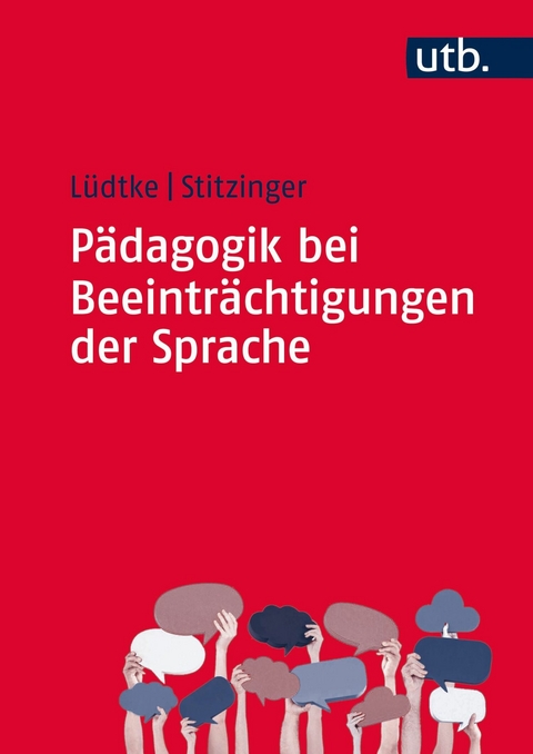 P&auml;dagogik bei Beeintr&auml;chtigungen der Sprache - Ulrike L&uuml;dtke, Ulrich Stitzinger