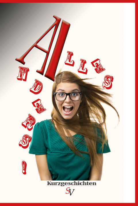 Alles Anders - Ulrike Zimmermann, Maria Hertting, Beate Schmidt, Cornelia Koepsel, Carola H&auml;rle, Susanne Riedel, Alex ten Berger, Andr&eacute; Huter, Martina Richter, Anja Kubica, Hanne Vogt, Antje Steffen, Barbara K&uuml;hnlenz, Beatrix Mittermann, C&auml;cilia Then, Christin Feldmann, Christoph Gross, Claudia Overbeck, Claudia Schmitt, Claudia Timpen, Claudia Wahnschaffe, Danielle Weidig, Detlef Klewer, Dolores Pieschke, Florian Geiger, Hildegard Fillbrandt, Gianna S. Goldenbaum, Gisela Seekamp, Heidrun B&ouml;hm, Johanna Sibera, Josef Herzog, Karin Pelka, Kirsa Kerz, Klara Ammend, Werner Leuthner, Lilly Beier, Margret K&uuml;llmar, Marion Leuther, Marlis David, Ulla Stumbauer, Mary Rieger, Michael C. Goran, Norbert J. Wiegelmann, Oliver M&uuml;ller, Regina Schleheck, Ronnie Pruggmayer, Sabine Henning-Vogel, Sven Linnartz, Sabine Kohlert, Sabine Siebert, Sonja Schindler, Susi Laubach, Tanja Sawall, Thomas Pfaffendorf, Marianne Labisch, Ursula Schulz-Debor, D&ouml;rte M&uuml;ller, Elisa Bergmann, Friedhelm Rudolph, Susanne Ulrike Maria Albrecht, Claudia Paal, Monika Grasl, Uschi Hammes