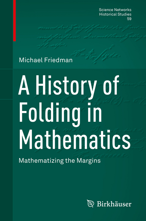 A History of Folding in Mathematics - Michael Friedman