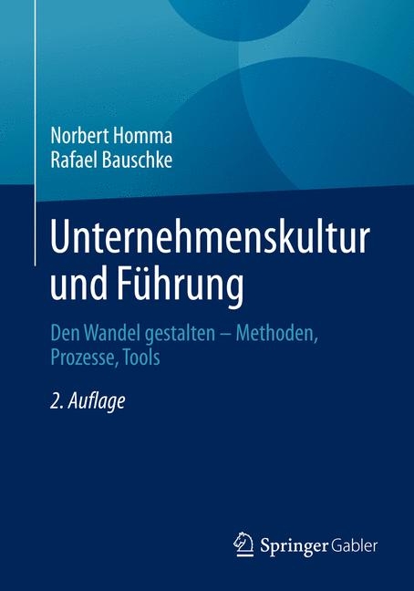 Unternehmenskultur und F&uuml;hrung - Norbert Homma, Rafael Bauschke