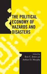 Political Economy of Hazards and Disasters - 