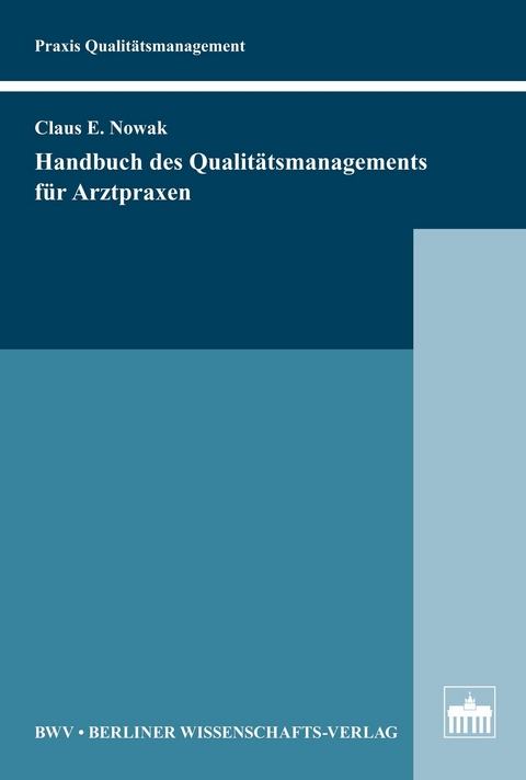 Handbuch des Qualit&auml;tsmanagements f&uuml;r Arztpraxen - Klaus Nowak