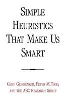 Simple Heuristics that Make Us Smart