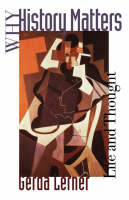 Why History Matters -  Gerda Lerner