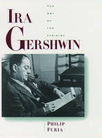 Ira Gershwin -  Philip Furia