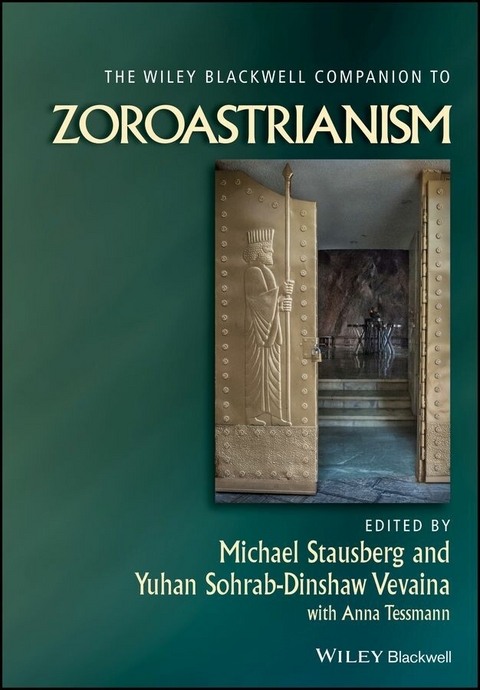 The Wiley Blackwell Companion to Zoroastrianism - 