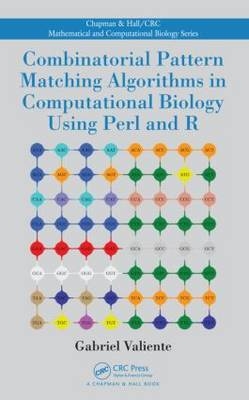 Combinatorial Pattern Matching Algorithms in Computational Biology Using Perl and R