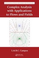 Complex Analysis with Applications to Flows and Fields -  Luis Manuel Braga da Costa Campos