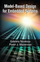 Model-Based Design for Embedded Systems -  Pieter J. Mosterman,  Gabriela Nicolescu