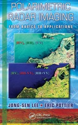 Polarimetric Radar Imaging -  Jong-Sen Lee,  Eric Pottier