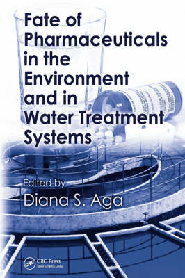 Fate of Pharmaceuticals in the Environment and in Water Treatment Systems - 
