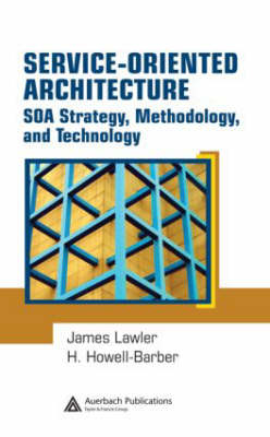 Service-Oriented Architecture -  H. Howell-Barber,  James P. Lawler