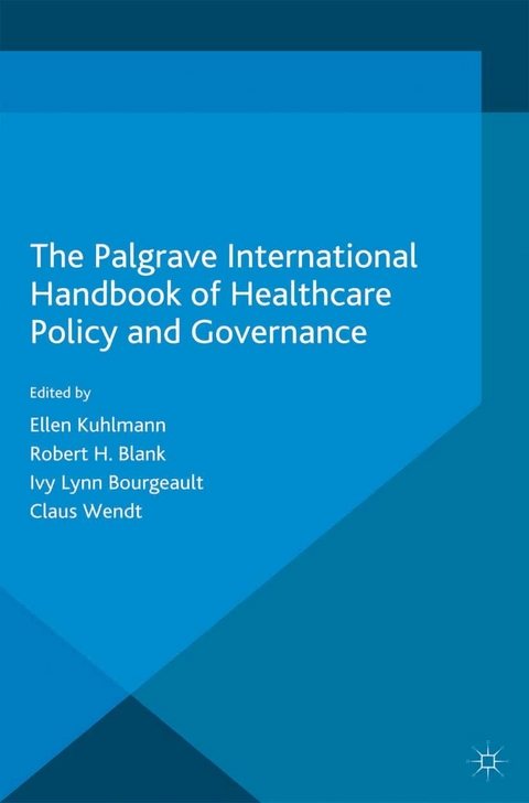 The Palgrave International Handbook of Healthcare Policy and Governance - 