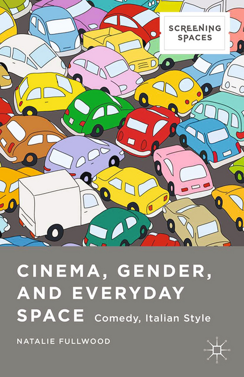 Cinema, Gender, and Everyday Space - Natalie Fullwood