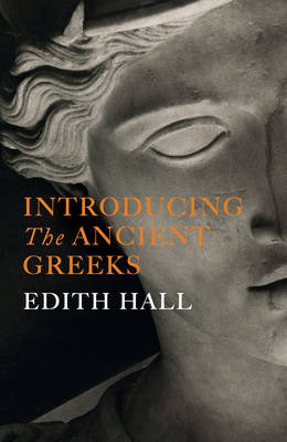 Introducing the Ancient Greeks -  Edith Hall