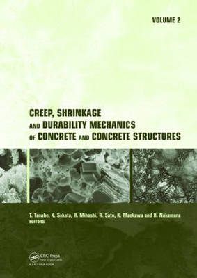 Creep, Shrinkage and Durability Mechanics of Concrete and Concrete Structures, Two Volume Set - 