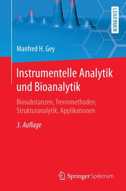Instrumentelle Analytik und Bioanalytik - Manfred Gey