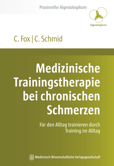 Medizinische Trainingstherapie bei chronischen Schmerzen - Christoph Fox, Carsten Schmid