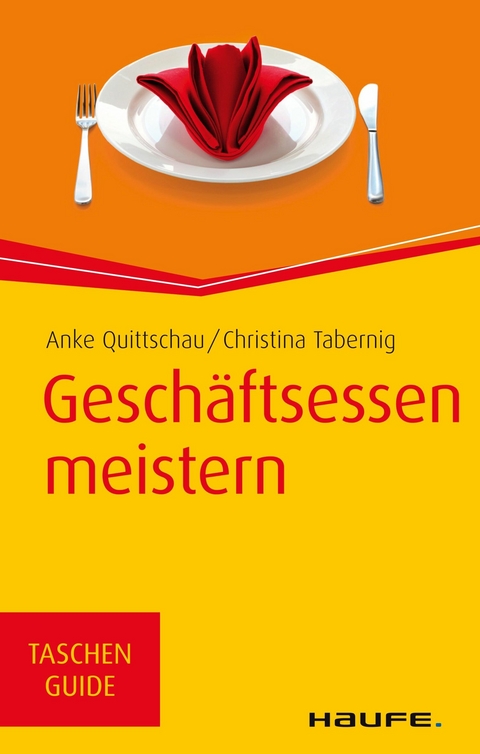 Gesch&auml;ftsessen meistern - Anke Quittschau-Beilmann, Christina Tabernig