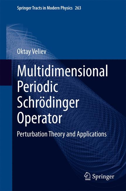 Multidimensional Periodic Schr&ouml;dinger Operator - Oktay Veliev
