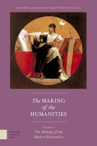 The Making of the Humanities, Volume III
