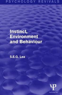 Instinct, Environment and Behaviour -  Stephen Lea