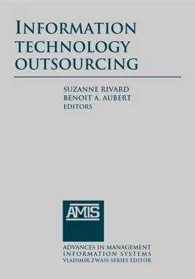 Information Technology Outsourcing -  Benoit A. Aubert,  Suzanne Rivard