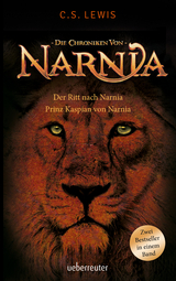 Der Ritt nach Narnia / Prinz Kaspian von Narnia - Clive Staples Lewis