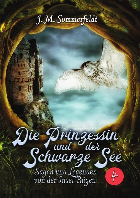 Die Prinzessin und der Schwarze See - Jaroslawa Sommerfeldt