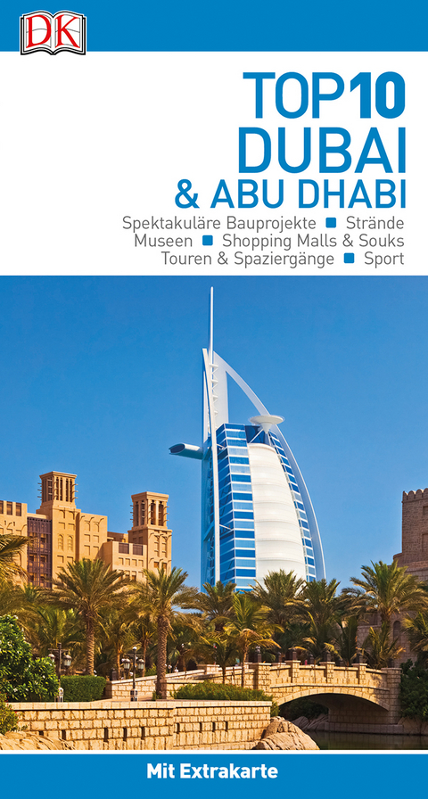 Top 10 Reisef&uuml;hrer Dubai & Abu Dhabi