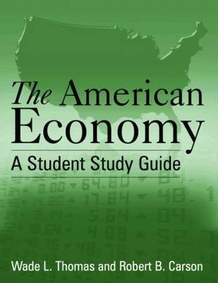 American Economy: A Student Study Guide -  Robert B. Carson,  Wade L. Thomas