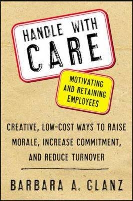 Handle With CARE: Motivating and Retaining Employees