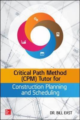 Critical Path Method (CPM) Tutor for Construction Planning and Scheduling