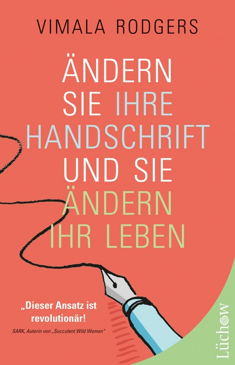 Ändern Sie Ihre Handschrift und Sie ändern Ihr Leben -  Vimala Rodgers