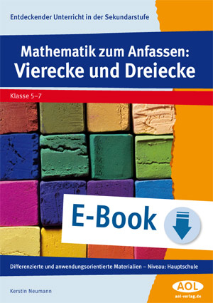Mathematik zum Anfassen: Vierecke und Dreiecke