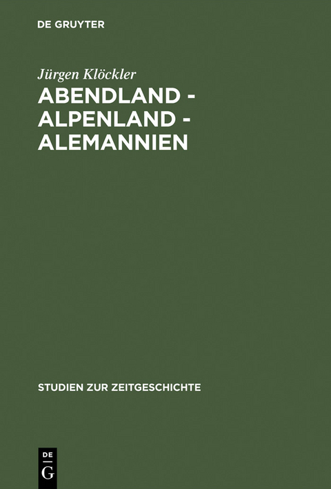 Abendland - Alpenland - Alemannien -  J&uuml;rgen Kl&ouml;ckler