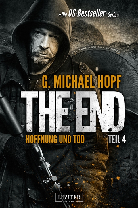 HOFFNUNG UND TOD (The End 4) -  G. Michael Hopf