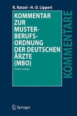 Kommentar zur Musterberufsordnung der deutschen &Auml;rzte (MBO) - Rudolf Ratzel, Hans-Dieter Lippert