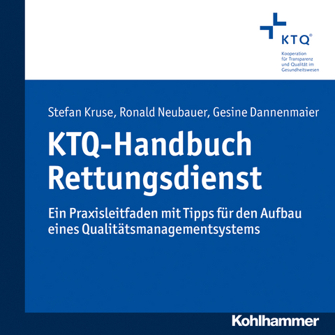 KTQ-Handbuch Rettungsdienst - Stefan Kruse, Gesine Dannenmaier, Ronald Neubauer