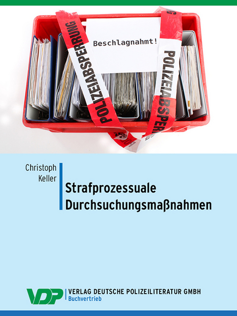 Strafprozessuale Durchsuchungsma&szlig;nahmen - Christoph Keller