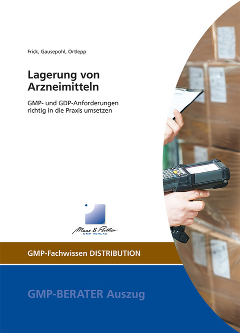 Lagerung von Arzneimitteln - Christian Dr. Gausepohl, Christoph Dr. Frick, J&uuml;rgen Ortlepp
