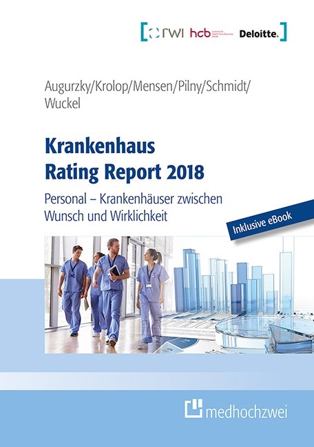 Krankenhaus Rating Report 2018 - Boris Augurzky, Sebastian Krolop, Adam Pilny, Christoph M. Schmidt, Christiane Wuckel, Anne Mensen